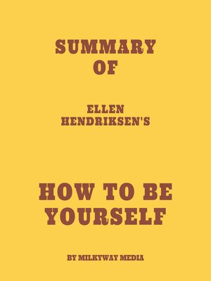 cover image of Summary of Ellen Hendriksen's How to Be Yourself